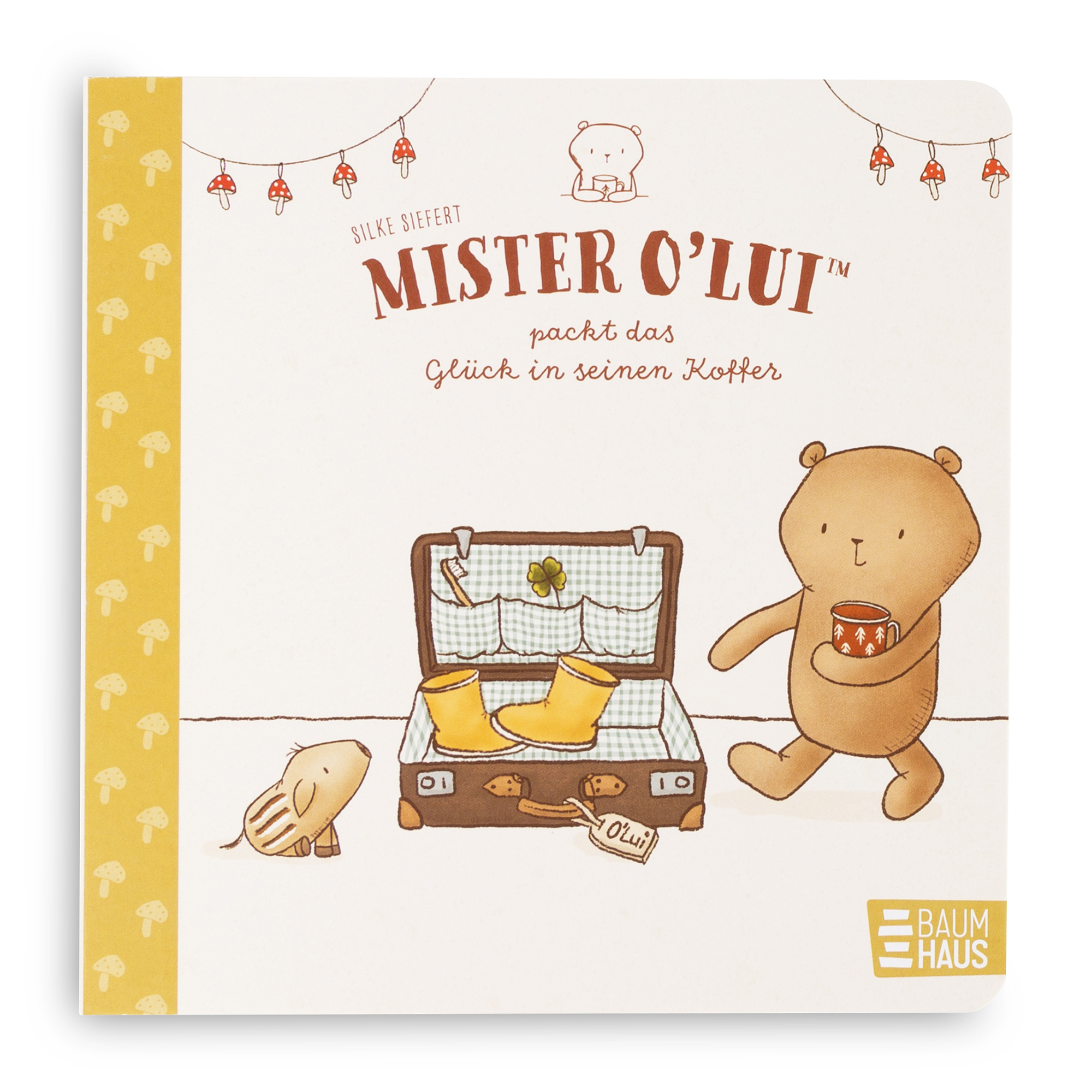 Mitmach-Kinderbuch Mister O'Lui packt das Glück in seinen Koffer Mitmach-Kinderbuch Mister O'Lui packt das Glück in seinen Koffer